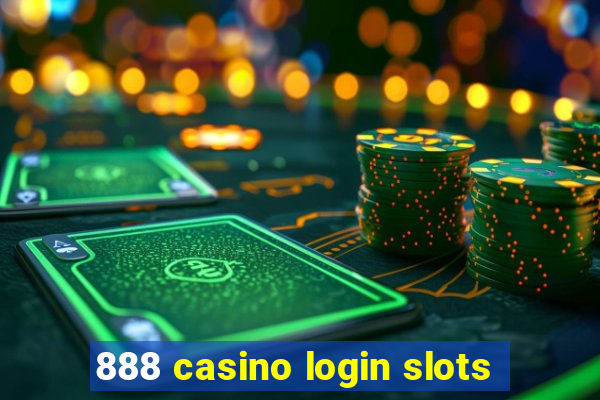 888 casino login slots