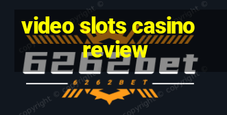 video slots casino review