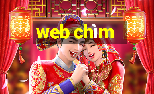 web chìm