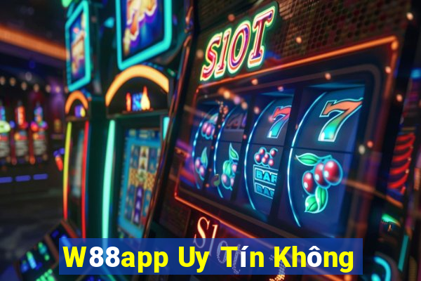 W88app Uy Tín Không