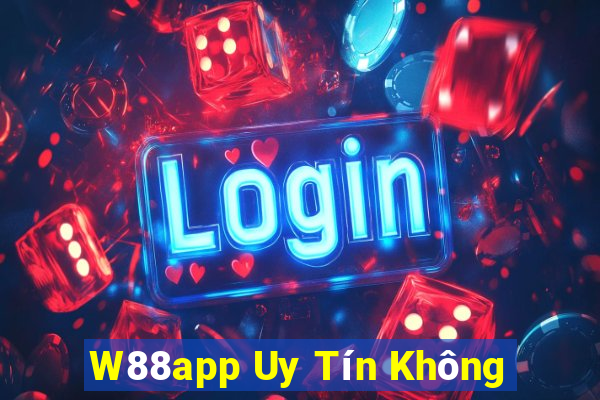 W88app Uy Tín Không