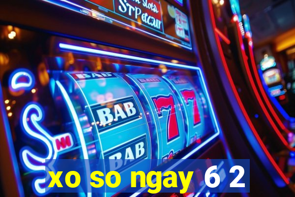 xo so ngay 6 2