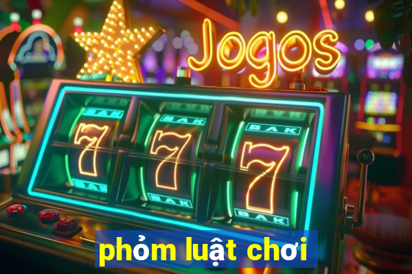 phỏm luật chơi