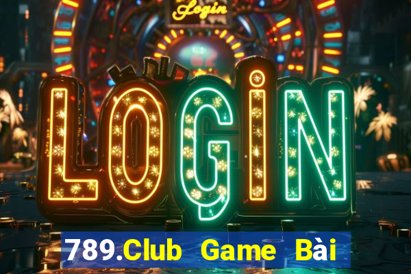 789.Club Game Bài Đổi Thưởng Uy Tín