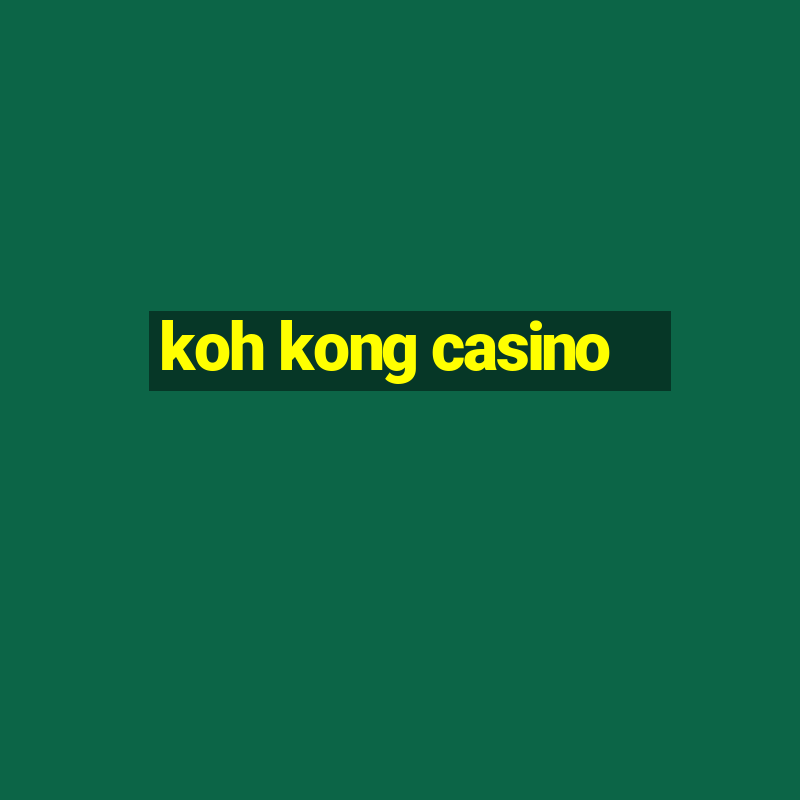 koh kong casino