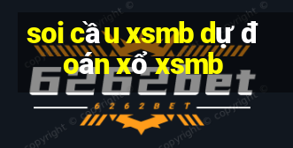 soi cầu xsmb dự đoán xổ xsmb