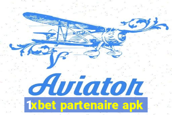 1xbet partenaire apk