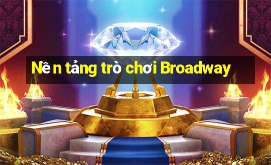 Nền tảng trò chơi Broadway