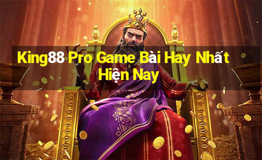 King88 Pro Game Bài Hay Nhất Hiện Nay