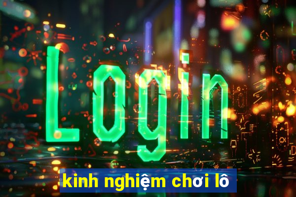 kinh nghiệm chơi lô