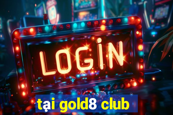 tại gold8 club