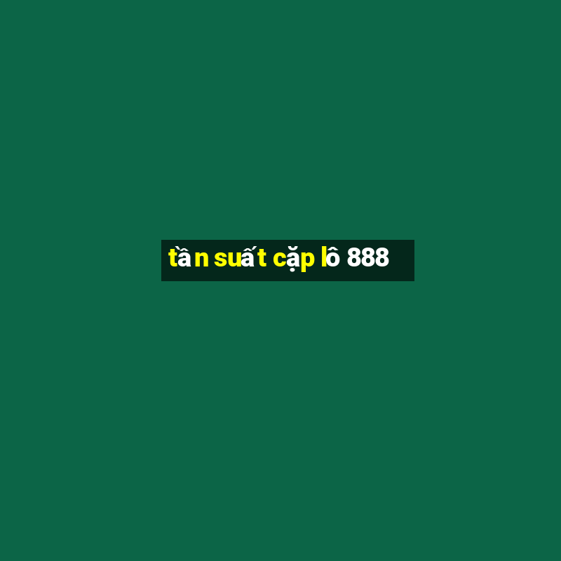 tần suất cặp lô 888