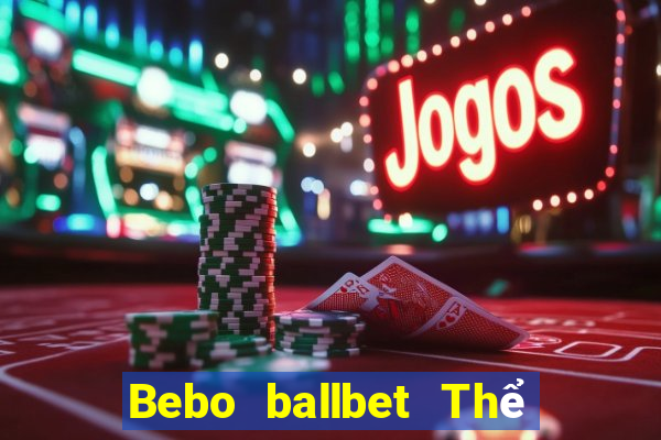 Bebo ballbet Thể thao Tải về