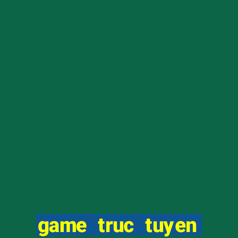 game truc tuyen khuyen mai