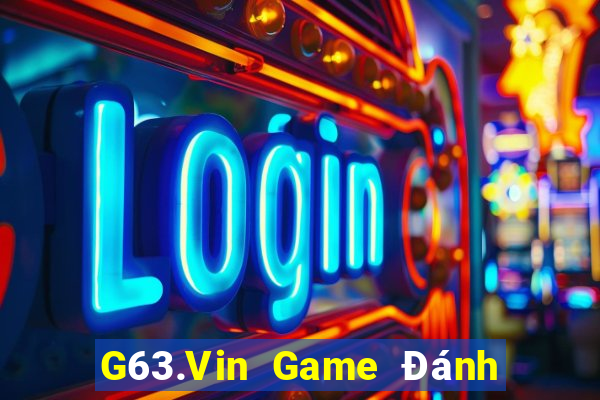 G63.Vin Game Đánh Bài Ăn Tiền Uy Tín