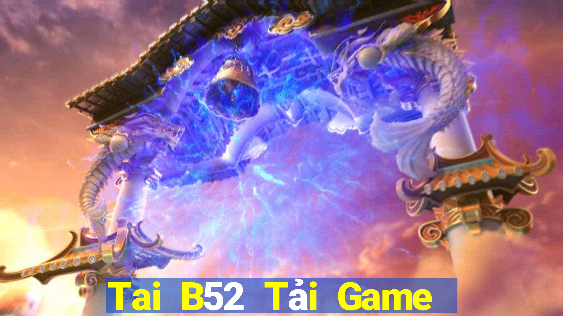 Tai B52 Tải Game Bài Nhất Vip