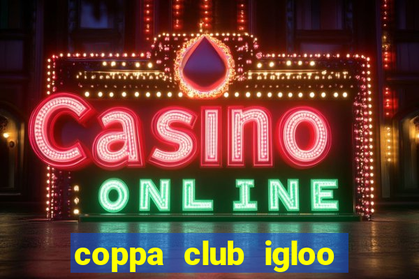 coppa club igloo tower bridge