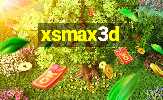 xsmax3d