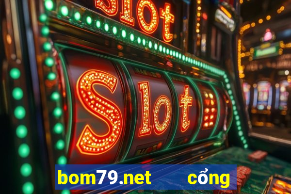 bom79.net   cổng game quốc tế