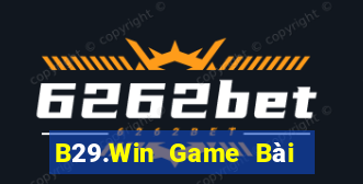 B29.Win Game Bài Đổi Thưởng