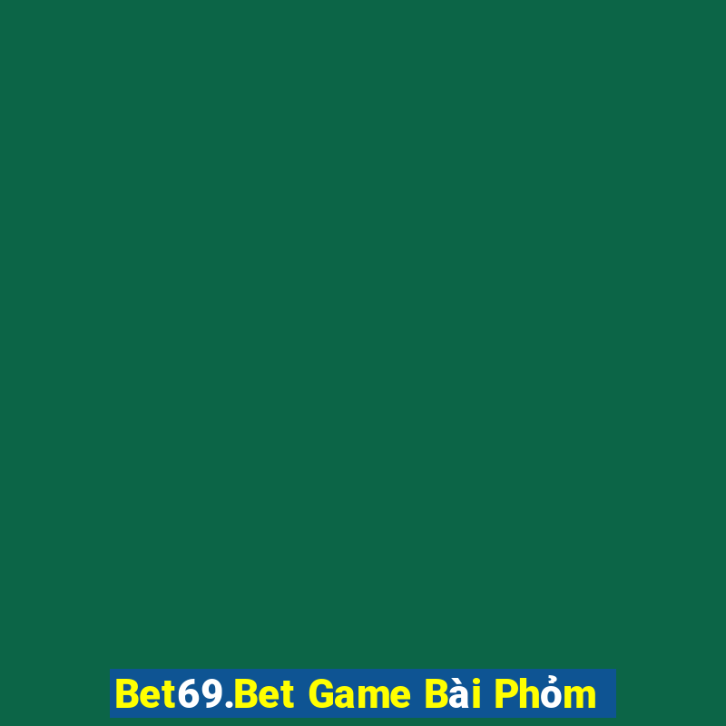 Bet69.Bet Game Bài Phỏm