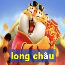 long châu