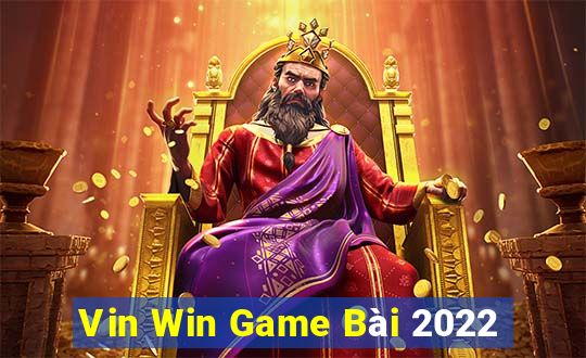 Vin Win Game Bài 2022