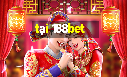 tại 188bet