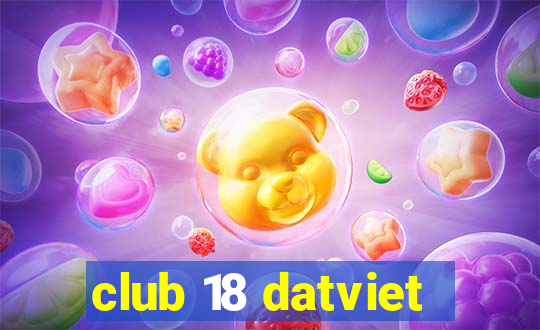 club 18 datviet