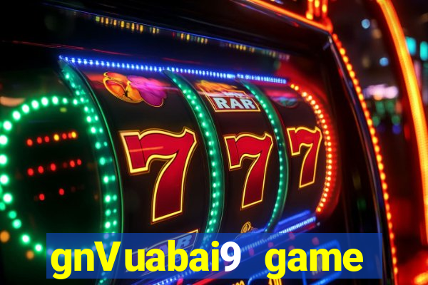 gnVuabai9 game Giải trí Tải về