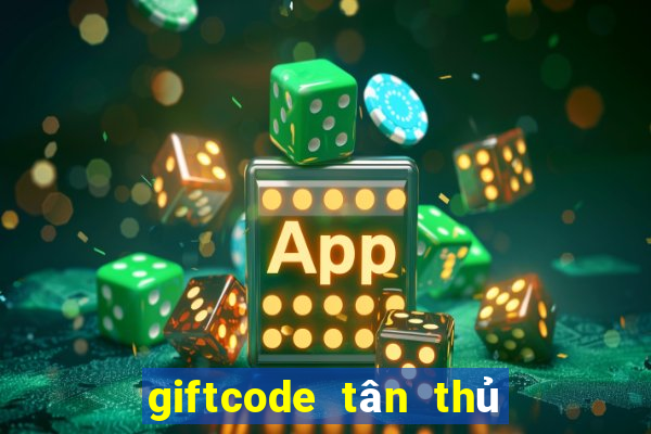 giftcode tân thủ liên quân