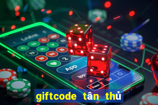 giftcode tân thủ liên quân