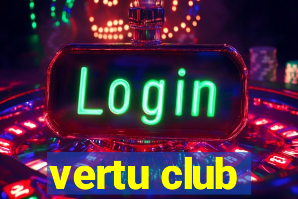 vertu club