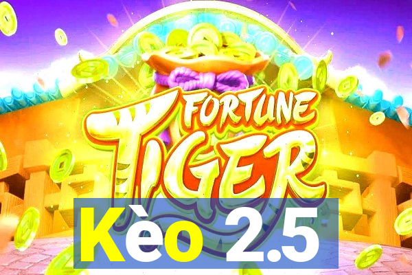 Kèo 2.5