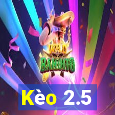 Kèo 2.5