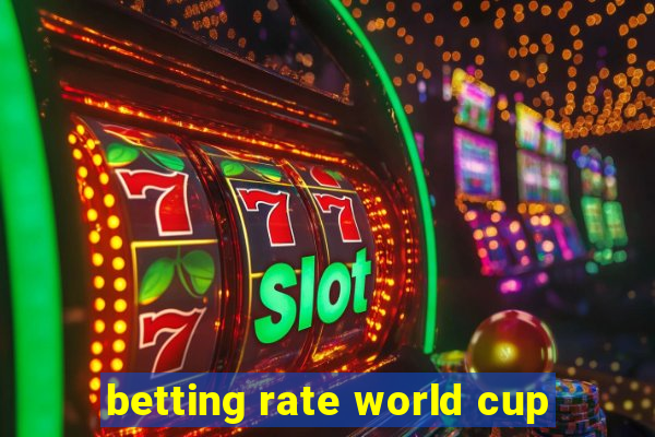 betting rate world cup