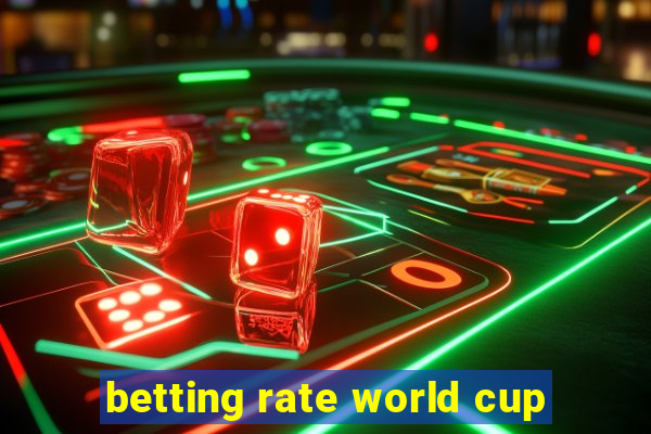 betting rate world cup