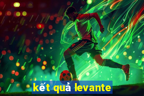 kết quả levante