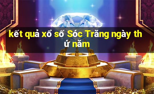 kết quả xổ số Sóc Trăng ngày thứ năm