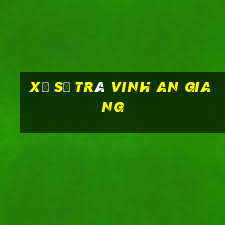 xổ số trà vinh an giang