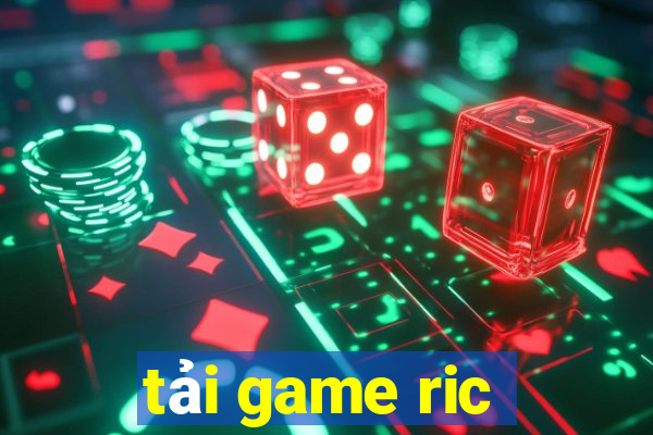 tải game ric