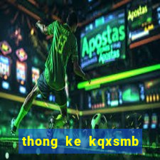 thong ke kqxsmb theo tong