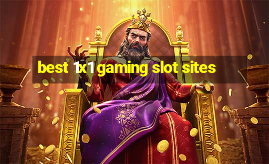 best 1x1 gaming slot sites