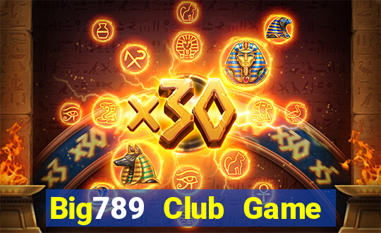 Big789 Club Game Bài Slot