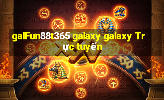 galFun88t365 galaxy galaxy Trực tuyến