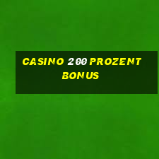 casino 200 prozent bonus