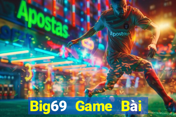 Big69 Game Bài Phái Mạnh