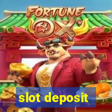 slot deposit