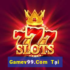 Gamev99.Com Tại Game Bài Đổi The