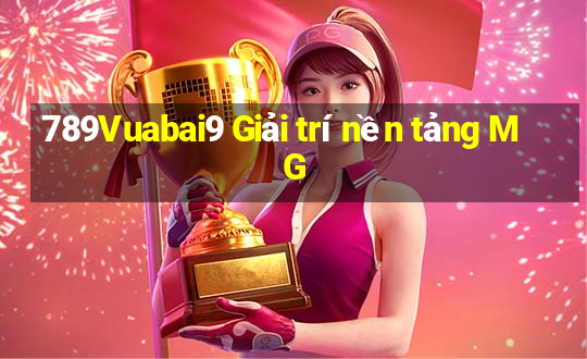 789Vuabai9 Giải trí nền tảng MG